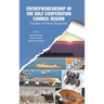 Entrepreneurship in the Gulf Cooperation Council Region