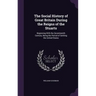 The Social History of Great Britain During the Reigns of the Stuarts: Beginning With the Seventeenth Century, Being the Period of Settling the United