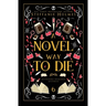 A Novel Way to Die: Luxe paperback edition