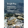Small Fry: Britain's Tiniest Freshwater Fishes