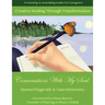 Creative Healing Through Transformation: Conversations With My Soul