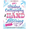 The Complete Guide to Modern Calligraphy & Hand Lettering for Beginners: A Step by Step Guide and Workbook with Theory, Techniques, Practice Pages and