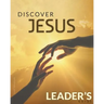 Discover Jesus Leader's Guide: 12 Week Introduction Course