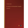 Our World; Or, the Slaveholder's Daughter: in large print