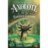 Axolotl Quest for the Emerald Lagoon