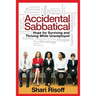 Accidental Sabbatical: Hope for Surviving and Thriving While Unemployed