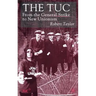 The Tuc: From the General Strike to New Unionism