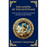 The Gospel of the Egyptians: Mystical Teachings of the Eternal Light