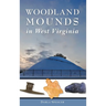 Woodland Mounds in West Virginia
