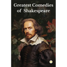 Greatest Comedies of Shakespeare (Deluxe Hardbound Edition)