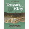 Prepare the Way: Celtic Prayers for the Season of Light
