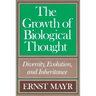 The Growth of Biological Thought: Diversity, Evolution, and Inheritance