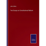Two Essays on Constitutional Reform