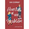 Houston, We Have a Problem: A Sweet Romantic Comedy