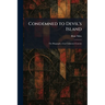Condemned to Devil's Island: The Biography of an Unknown Convict