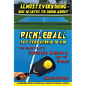 Almost Everything You Wanted to Know about Pickleball but Were Afraid to Ask