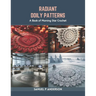 Radiant Doily Patterns: A Book of Morning Star Crochet