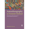 Autoethnography as Feminist Method: Sensitising the feminist 'I'