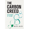 The Carbon Creed: 7 Pathways to Zero