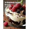 50 Homemade Healthy Desserts