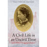 A Civil Life in an Uncivil Time: Julia Wilbur's Struggle for Purpose
