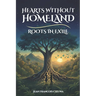 Hearts Without Homeland: Roots In Exile