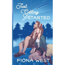 Just Getting Started: A Sweet Small-Town Romance