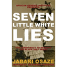 7 Little White Lies: The Conspiracy to Destroy the Black Self-Image