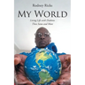 My World: Living Life with Diabetes Then Some and More