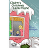 Claire's Christmas Catastrophe