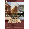Foretold - QuickShare Edition: Seeing is Believing