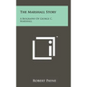 The Marshall Story: A Biography of George C. Marshall