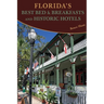 Florida's Best Bed & Breakfasts and Historic Hotels