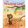 The Wishing Leaf: The Perfect Picture Book Read-Aloud for Fall and Winter