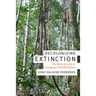 Decolonizing Extinction: The Work of Care in Orangutan Rehabilitation