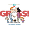 Gross!: A Baby Blues Collection Volume 40