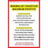 Minimalist Investor Maximum Profits