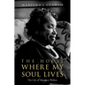 The House Where My Soul Lives: The Life of Margaret Walker