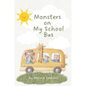 Monsters on My School Bus