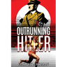 Outrunning Hitler