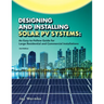 Designing and Installing Solar PV Systems: Commercial and Large Residential Systems (2022)