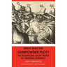 What Was the Gunpowder Plot? the Traditional Story Tested by Original Evidence
