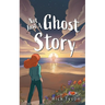Not Just A Ghost Story