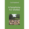 A Symphony for Shelbie