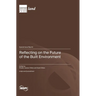 Reflecting on the Future of the Built Environment