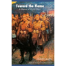 Toward the Flame: A Memoir of World War I