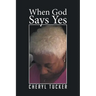 When God Says Yes