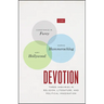 Devotion: Three Inquiries in Religion, Literature, and Political Imagination