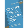 Quarter Million, Quarter Mile: The Real Story of the Legendary Street Race