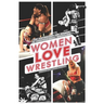 Women Love Wrestling: An anthology on women & wrestling